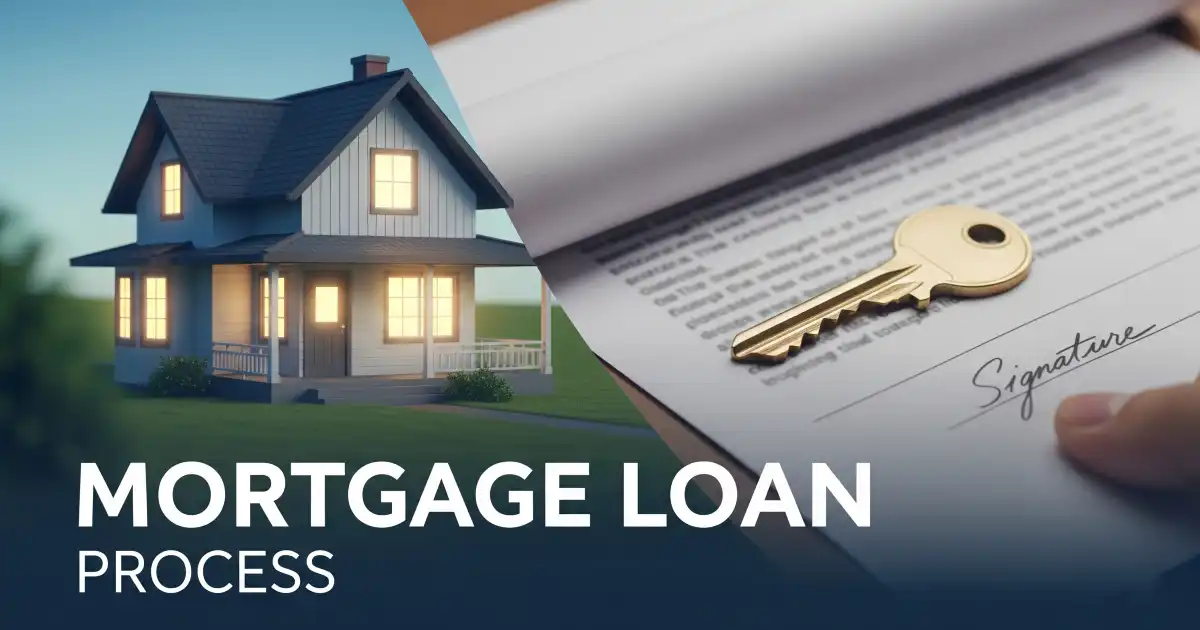 Read more about the article Step by Step Guide to the Mortgage Loan Process