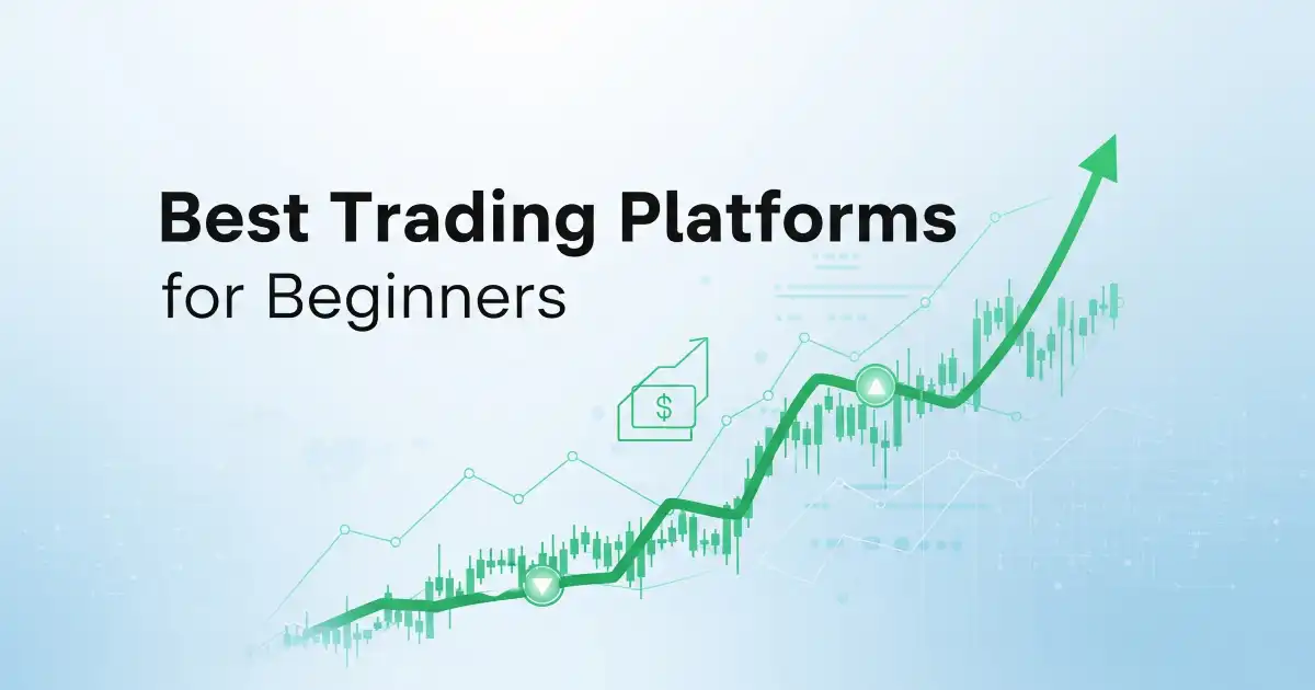Read more about the article Guide to the Best Trading Platforms for Beginners